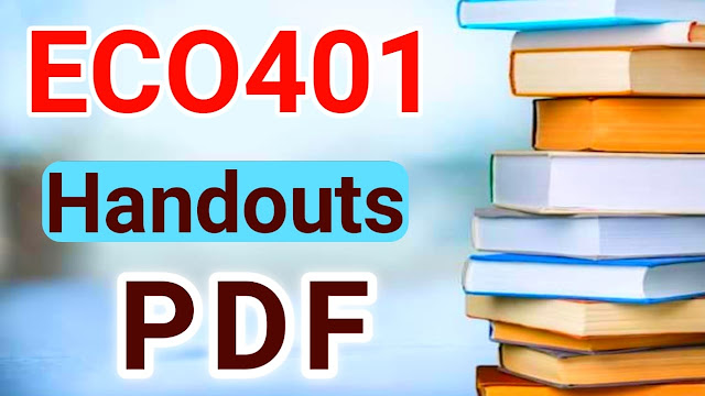 ECO401 Handouts PDF Download