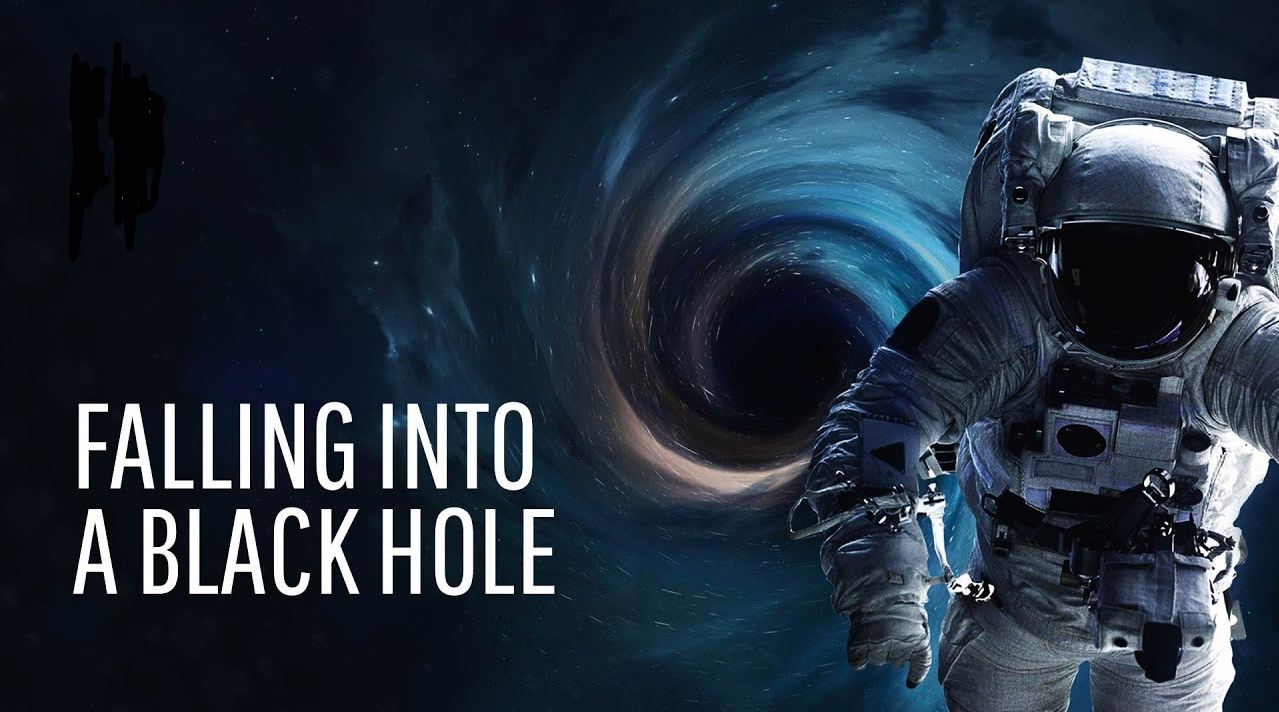 WHAT WOULD HAPPEN IF YOU FELL INTO A BLACK HOLE?