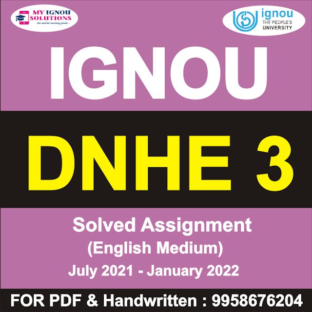 DNHE 3 Solved Assignment 2021-22