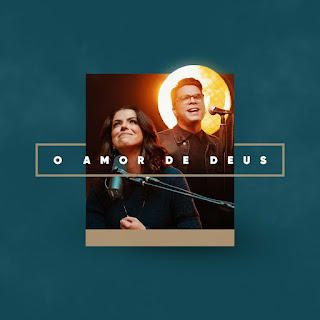 Baixar Música Gospel O Amor De Deus - Rachel Novaes, Paulo Cesar Baruk Mp3