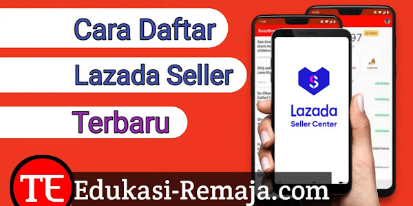 Cara Daftar Lazada Seller Center Terbaru