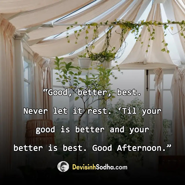 good afternoon quotes for friends, good afternoon blessings for friends, good afternoon my dear friend, good afternoon wishes for best friend, good afternoon inspirational quotes, good afternoon quotes with images, sweet good afternoon messages for friend, good afternoon motivational quotes, good afternoon quotes in english, good afternoon quotes with images