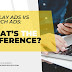 Display Ads vs Search Ads: What’s The Difference?
