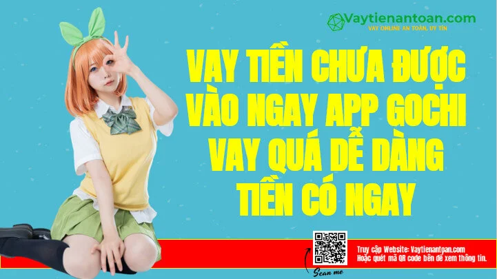 App Gochi Vay tiền nhanh không lãi suất Trả góp