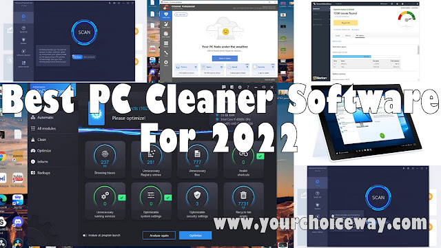 Best PC Cleaner Software For 2022 - Your Choice Way