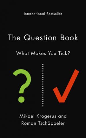 The Question Book: What Makes You Tick? Book PDF Download by Mikael Krogerus and Roman Tschappeler