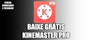 Baixar o Kinemaster PRO Grátis