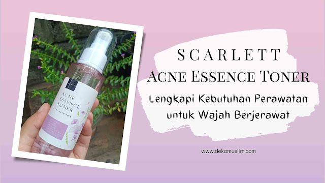 review scarlett acne essence toner