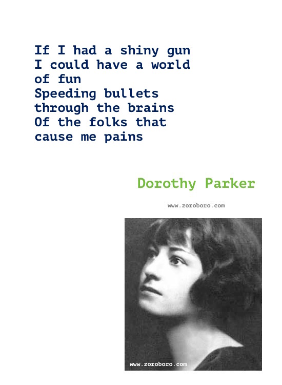 Dorothy Parker Quotes, Dorothy Parker Poems, Dorothy Parker Poetry, Dorothy Parker Writings. Dorothy Parker