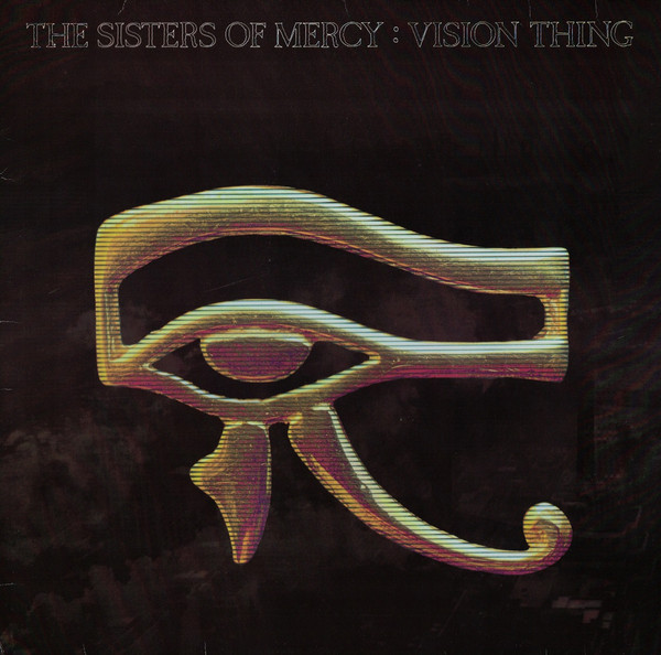 1990 Sisters of Mercy - Vision Thing