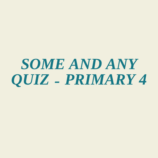 Some and Any Grammar Quiz for 4th Grade