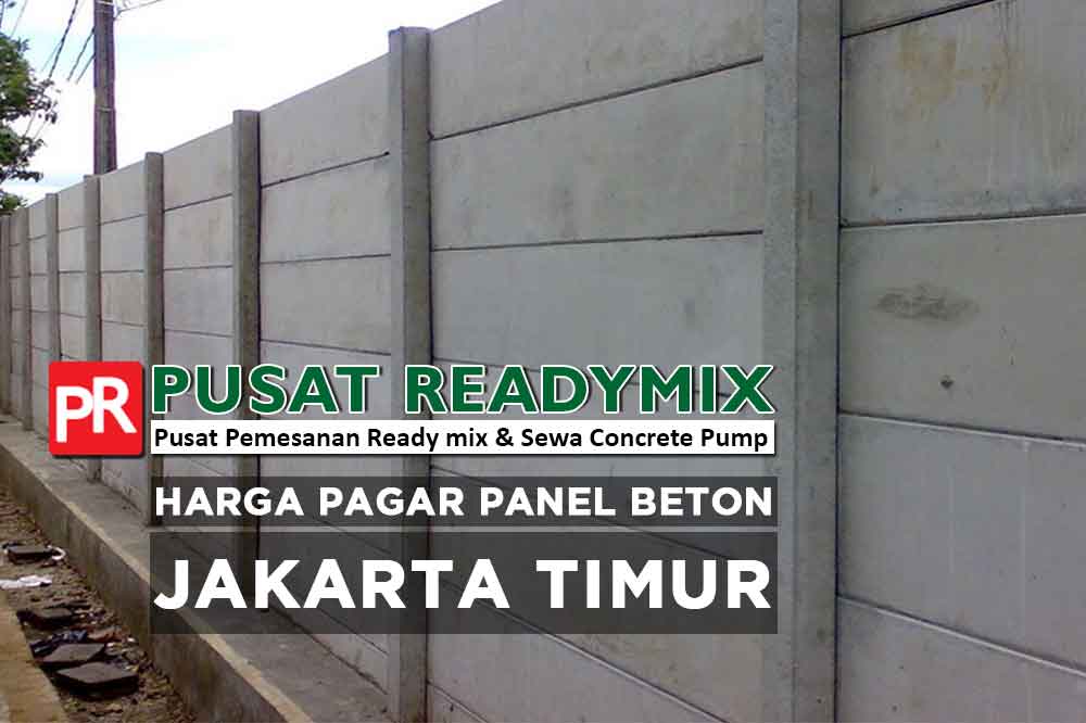 Harga Pagar Panel Beton Jakarta Timur 2022