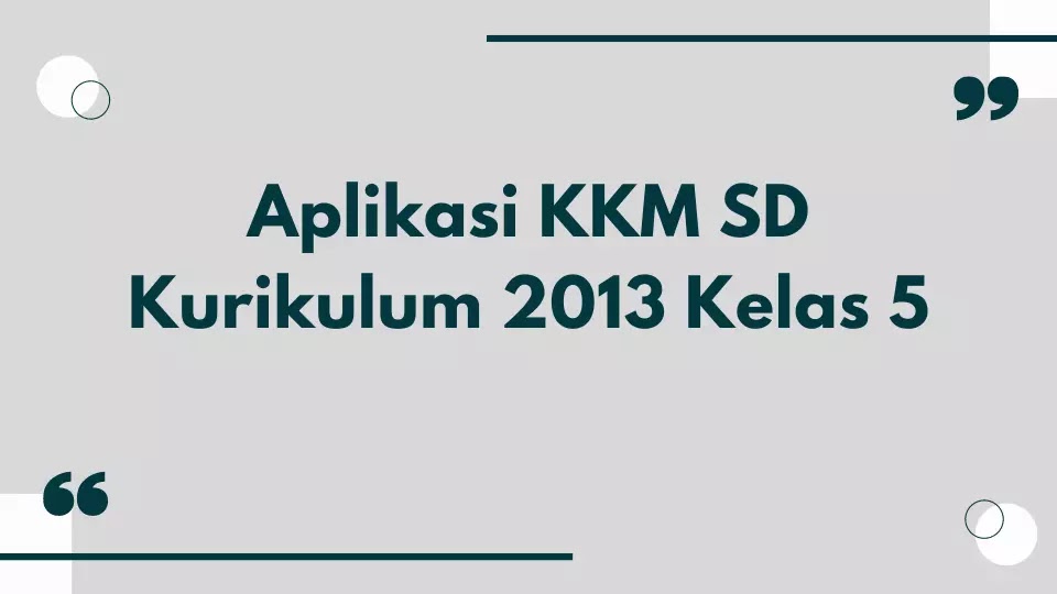 Aplikasi KKM SD Kurikulum 2013 Kelas 5