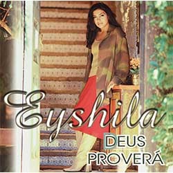 Baixar CD Gospel Deus Proverá - Eyshila