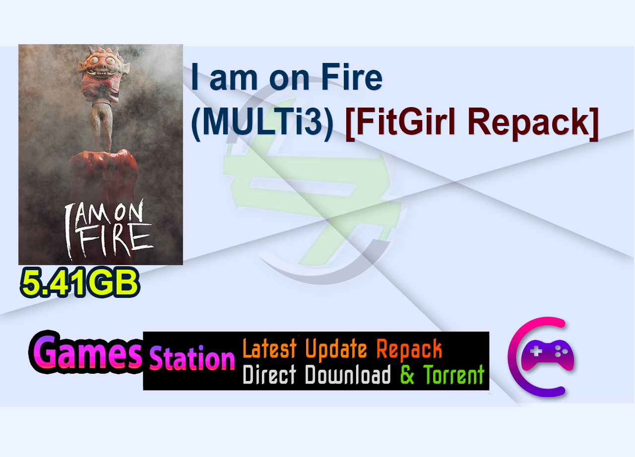 I am on Fire (MULTi3) [FitGirl Repack]