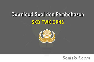 Download Soal SKD TWK CPNS 2021 dan Pembahasan
