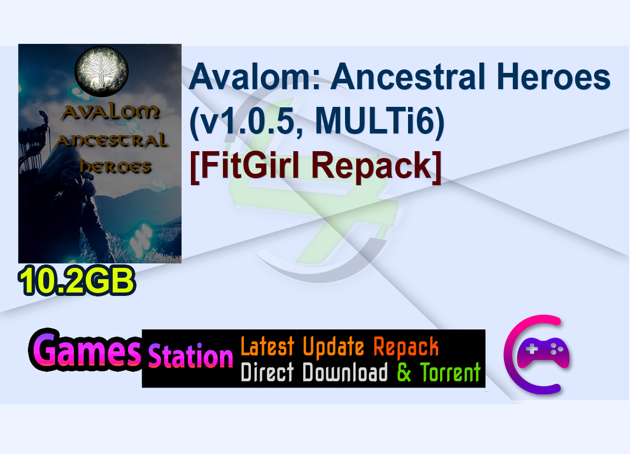 Avalom: Ancestral Heroes (v1.0.5, MULTi6) [FitGirl Repack]