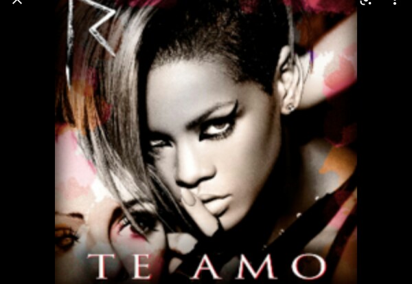 Music: Rihanna - Te Amo (throwback songs)