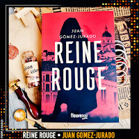 • Reine Rouge - Juan Gomez-Jurado