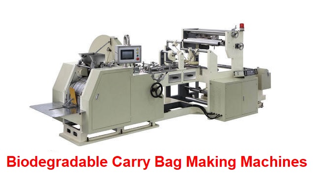 Biodegradable Carry Bag Making Machines Manufactures