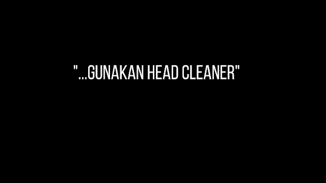 Gunakan Head Cleaner