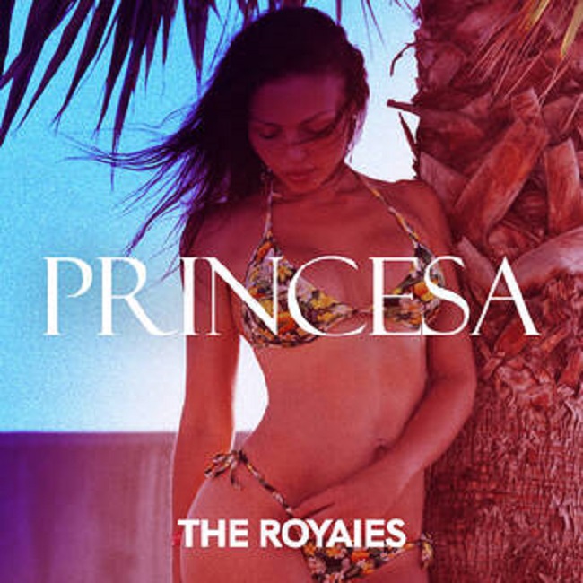 The Royaies - Princesa