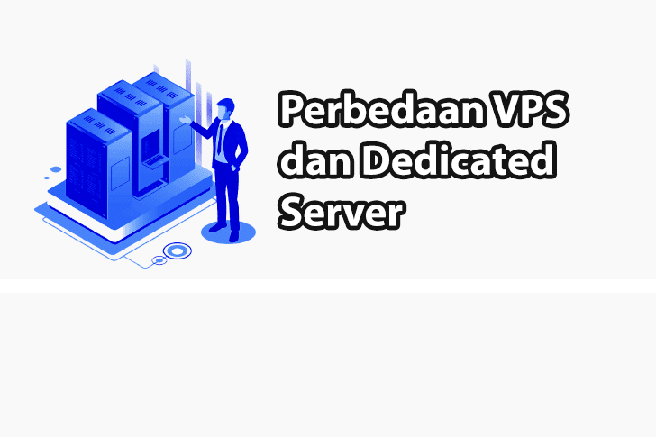 Perbedaan VPS dan Dedicated Server