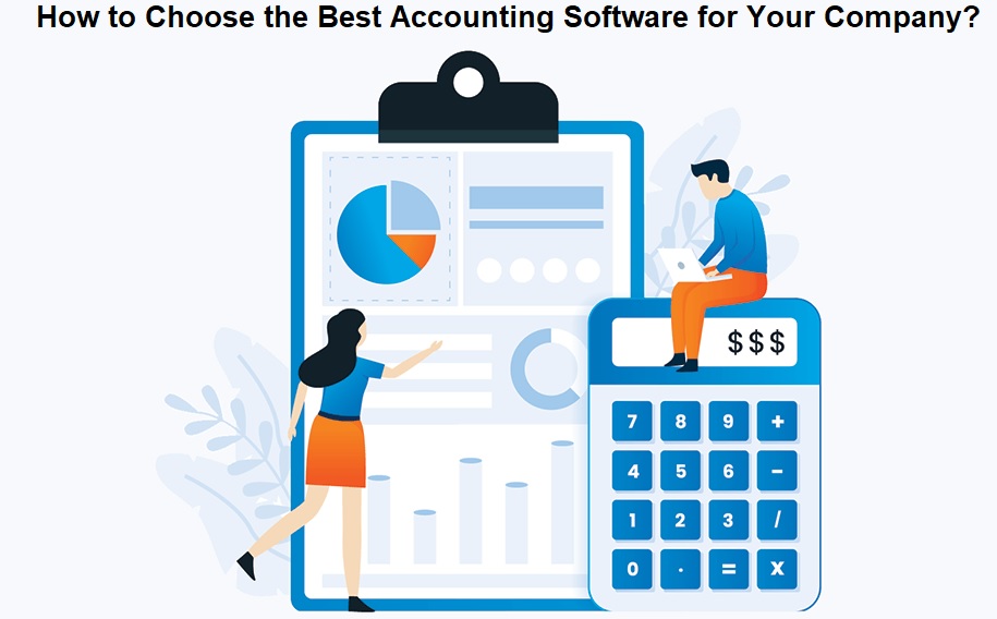 How to Choose the Best Accounting Software for Your Company