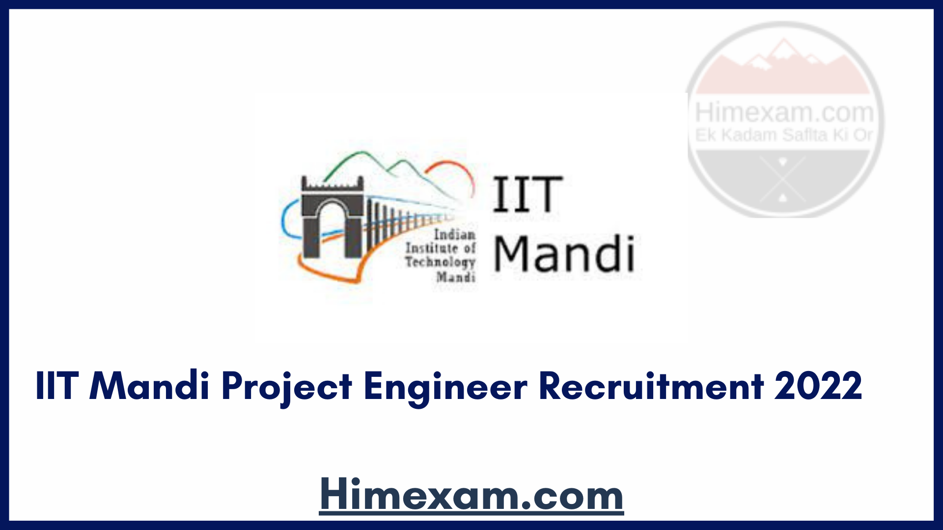 IIT Mandi Project Engineer Recruitment 2022