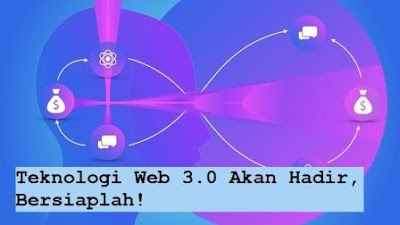 Memahami Web 3.0 yang Akan Rilis