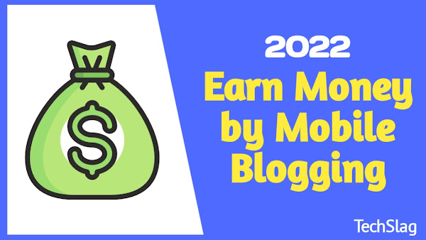 Earn Money by Blogging from Mobile in 2022