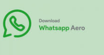 WhatsApp Aero v9.27 Simak Cara Download Disini