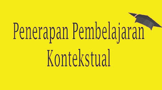 7 Prinsip Pembelajaran Kontekstual Beserta Penjelasannya