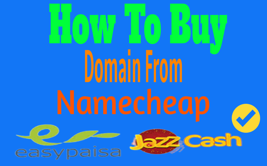 domain from namecheap, jazz cash or easy paisa in pakistan, namecheap domain