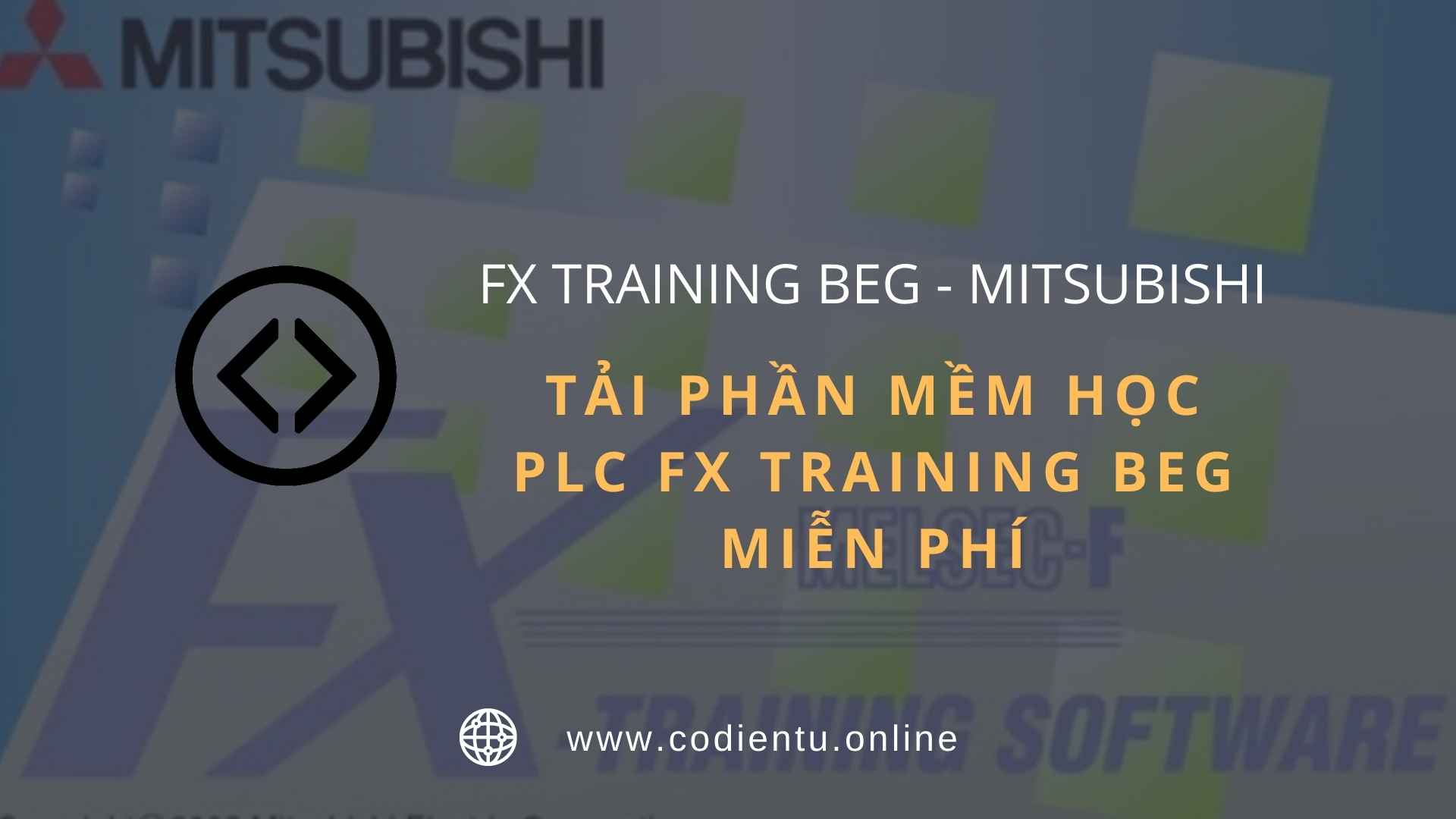 Tải phần mềm học PLC FX Training BEG miễn phí + Hướng dẫn