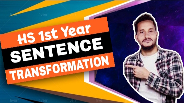 Sentence Transformation for HS 1st Year AHSEC