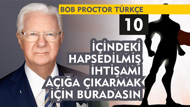 İçindeki Hapsedilmiş İhtişamı Çıkarmak İçin Buradasın / Bob Proctor Türkçe 10