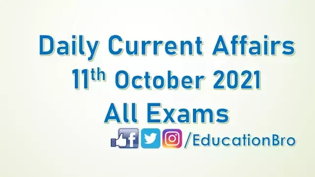 daily-current-affairs-11th-october-2021-for-all-government-examinations