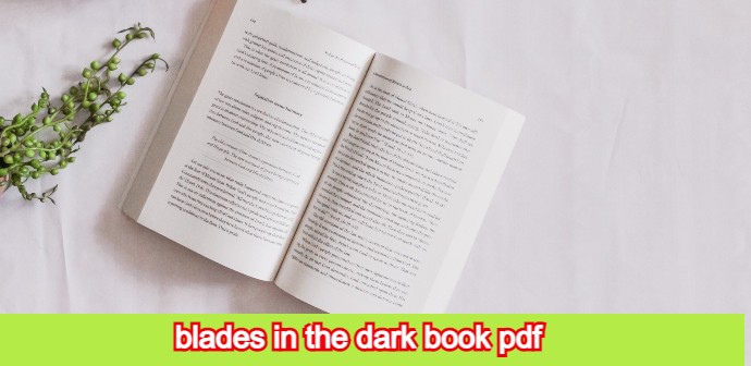 blades in the dark book pdf, blades in the dark book, blade of darkness gog, blades in the dark pdf trove