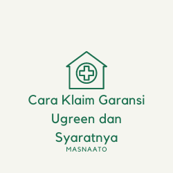 Cara Klaim Garansi Ugreen dan Syaratnya