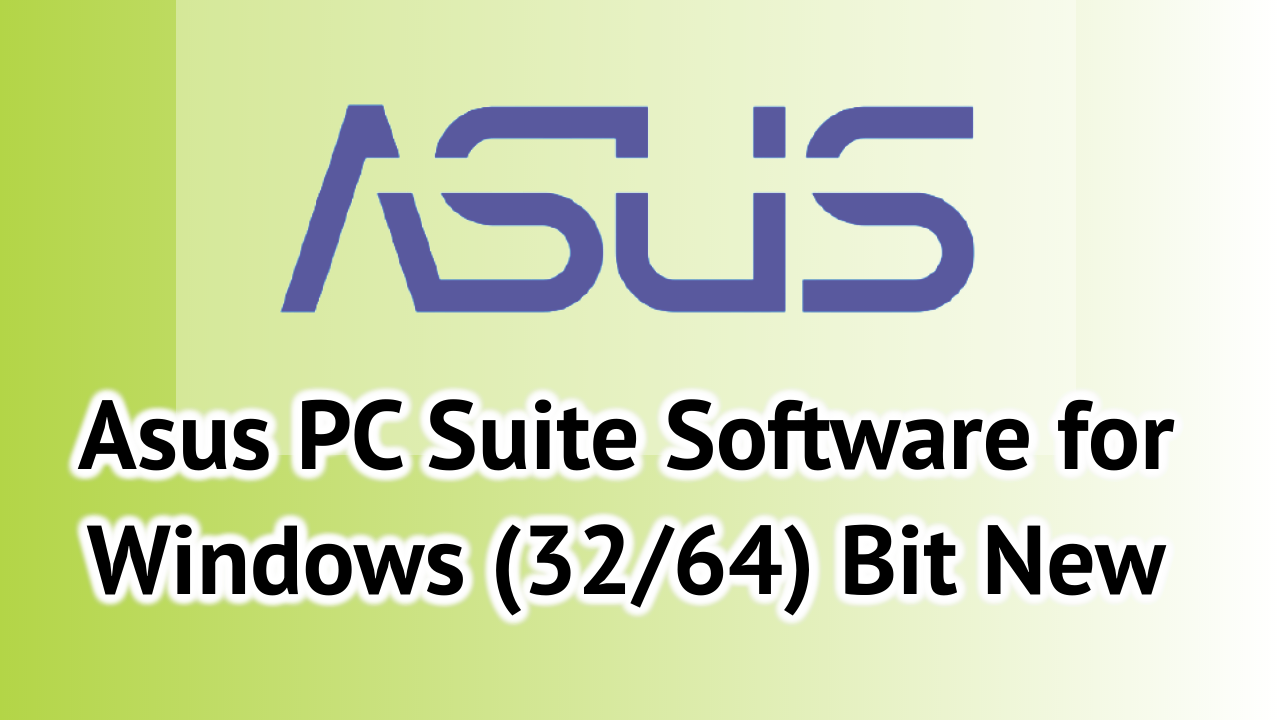 Asus PC Suite Software for Windows (