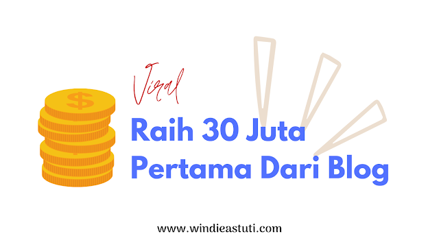 Raih 30 juta pertama dari blog