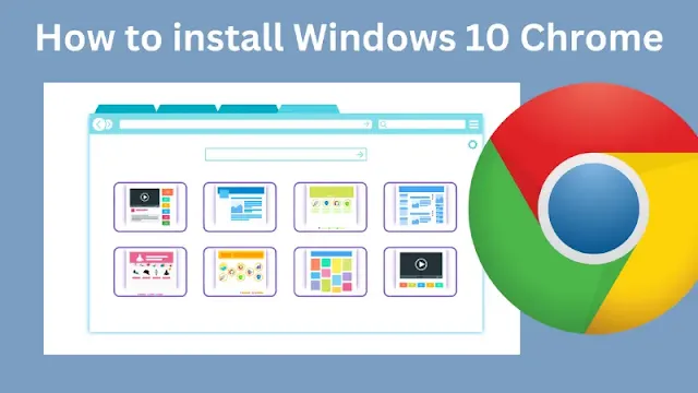 How to install Windows 10 Chrome