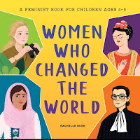 WOMEN WHO CHANGED THE WORLD A FEMINIST BOOK FOR CHILDREN 3-5