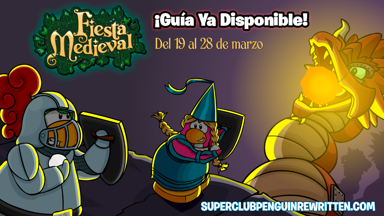 Guía Máxima Fiesta Medieval! | Club Penguin Classic (SuperCPPS)
