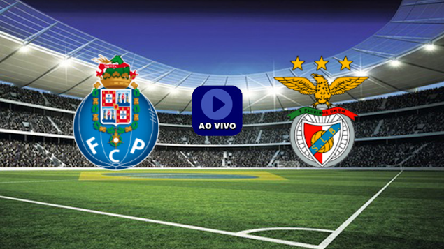 Assistir Porto x Benfica ao vivo