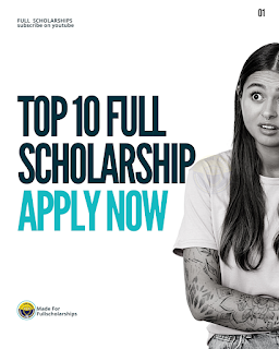 Top 10 Scholarships in the World 2022-2023 | Fully Funded Scholarships