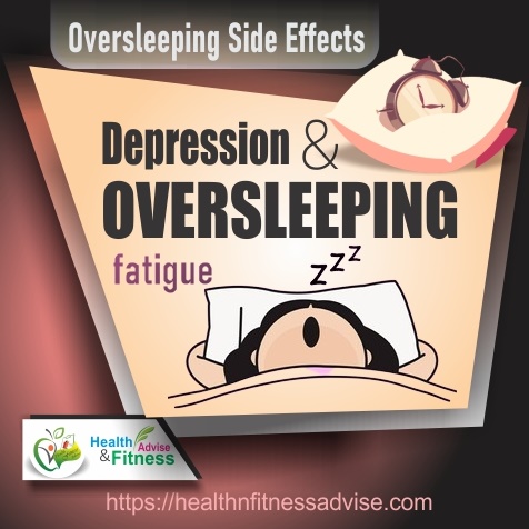 Depression and Oversleeping fatigue, Symptoms Over Sleep Side Effects