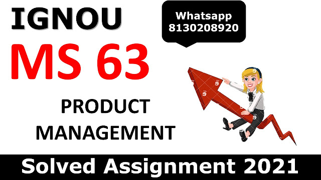MS 63 PRODUCT MANAGEMENT Solved Assignment 2021