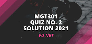 mgt301 quiz 2 2021